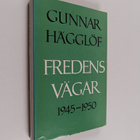 Gunnar Hägglöf : Fredens vägar 1945-1950 - pikkukuva 1