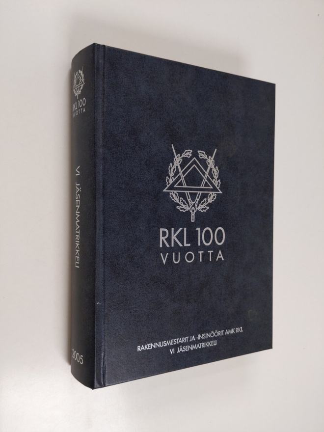 RKL 100 vuotta : Rakennusmestarit ja -insinöörit AMK RKL ...