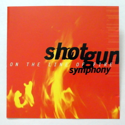 SHOTGUN SYMPHONY On the Line of Fire CD 1997 HUIPPUKUNTO