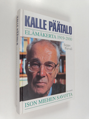 Seppo Porvali : Kalle Päätalo : elämäkerta 1919-2000 : is...