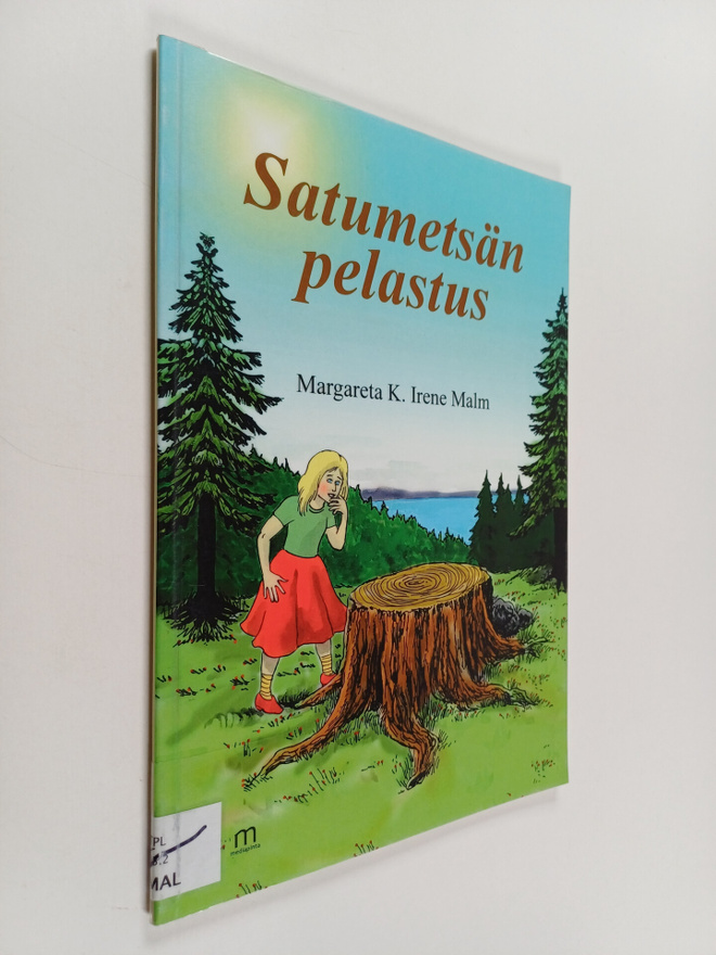 Margareta K. Irene Malm : Satumetsän pelastus