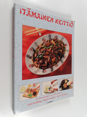 Deh-ta Hsiung : Itämainen keittiö : yli 200 ruokaohjetta ...