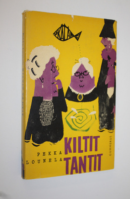 Pekka Lounela : Kiltit tantit : pakinoita