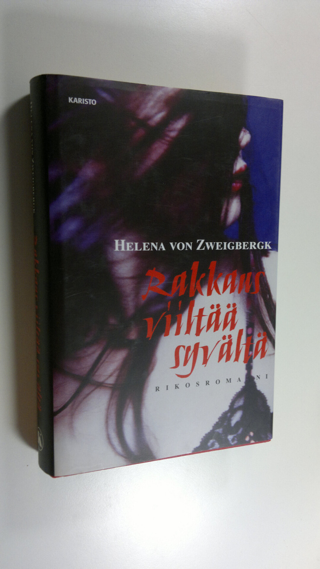 Helena von Zweigbergk : Rakkaus viiltää syvältä : rikosro...
