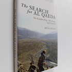 Bruce Riedel : The search of Al Qaeda : its leadership, i... - pikkukuva 1