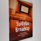 Timo Miettinen ym. : Suokylän Broadway : Riihimäkeläisen ... - pikkukuva 1