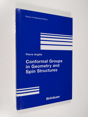 Pierre Angles : Conformal Groups in Geometry and Spin Str...