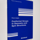Pierre Angles : Conformal Groups in Geometry and Spin Str... - pikkukuva 1