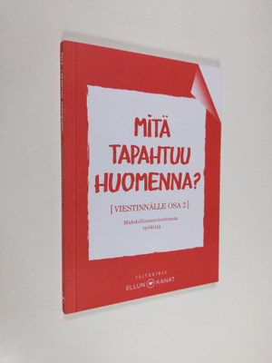 Merja Mähkä : Mitä tapahtuu huomenna? Viestinnälle osa 2 ...