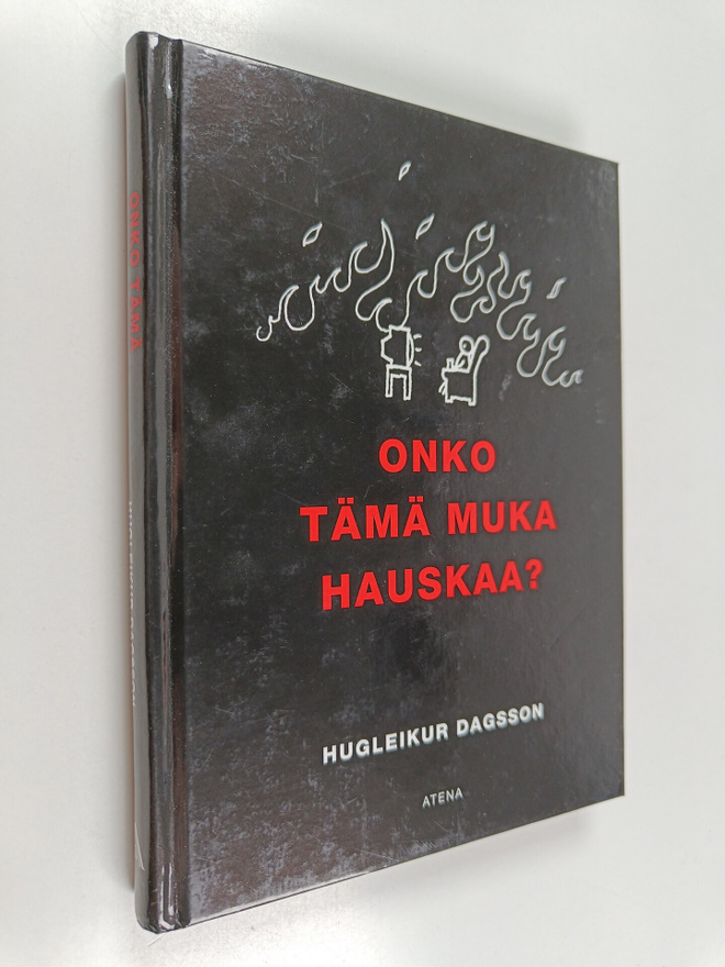 Hugleikur Dagsson : Onko tämä muka hauskaa?