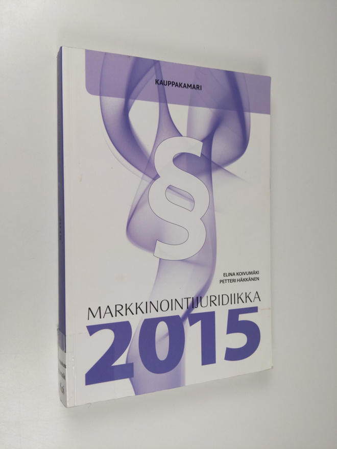 Elina Koivumäki : Markkinointijuridiikka 2015