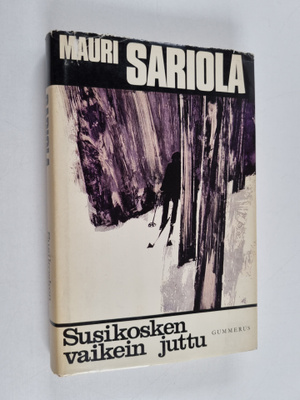 Mauri Sariola : Susikosken vaikein juttu