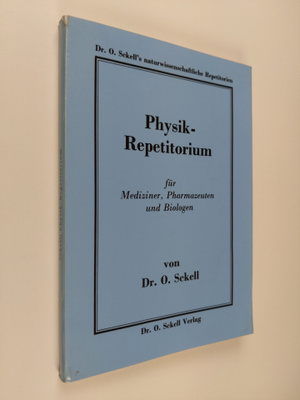O. Sckell : Physikrepetitorium : Fur Mediziner, Pharmazeu...
