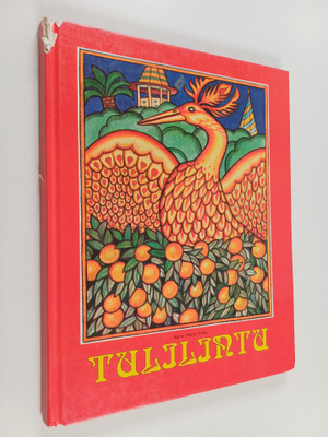 Igor ym. (piirrokset) Jersov : Tulilintu : venäläisiä kan...