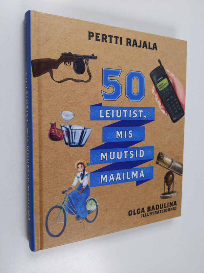 Pertti Rajala : 50 leiutist, mis muutsid maailma