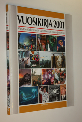 Vuosikirja 2001 : vuoden tärkeimmät tapahtumat kuvin ja s...