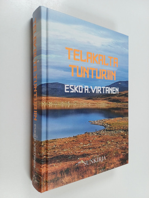 Esko A. Virtanen : Telakalta tunturiin : tarina työttömäk...