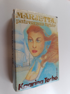Kaarina Terho : Marjetta, patruunan tytär