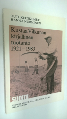 Outi Kecskemeti : Kustaa Vilkunan kirjallinen tuotanto 19...