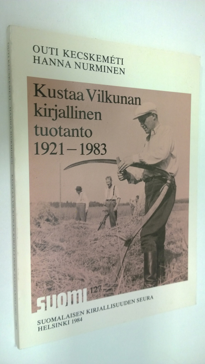 Outi Kecskemeti : Kustaa Vilkunan kirjallinen tuotanto 19...