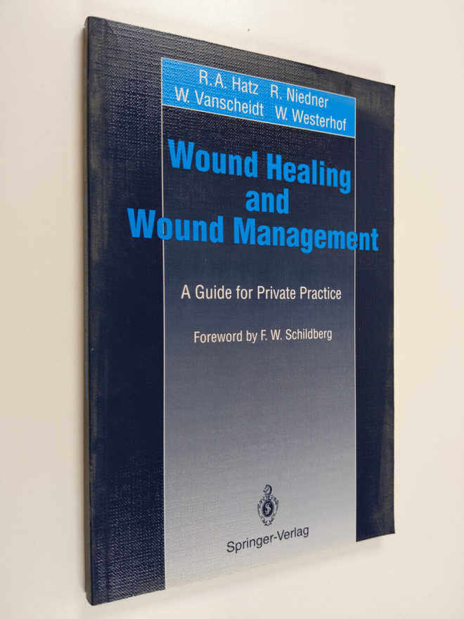 R. A. Hatz : Wound healing and wound management : a guide...