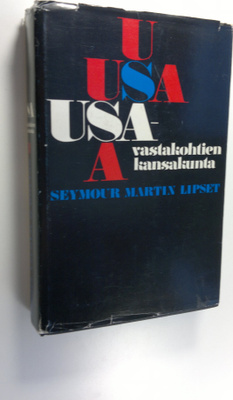 Seymour Martin Lipset : USA - vastakohtien kansakunta