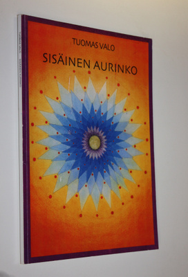 Tuomas Valo : Sisäinen aurinko (signeerattu)
