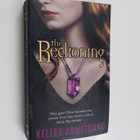 Kelley Armstrong : The reckoning - pikkukuva 1