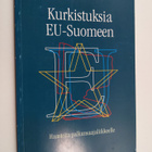 Kurkistuksia EU-Suomeen : haasteita palkansaajaliikkeelle - pikkukuva 1