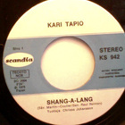 KARI TAPIO  ::  SHANG-A-LANG  ::  VINYYLI  7"    1975 - pikkukuva 3