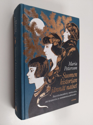 Maria Pettersson : Suomen historian jännät naiset : selvä...