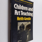 Keith Gentle : Children and art teaching - pikkukuva 1