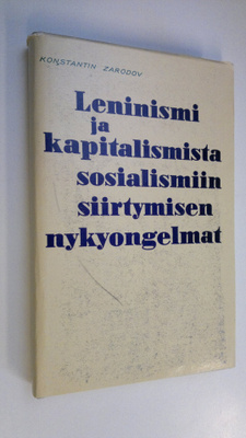 Konstantin Zadorov : Leninismi ja kapitalismista sosialis...