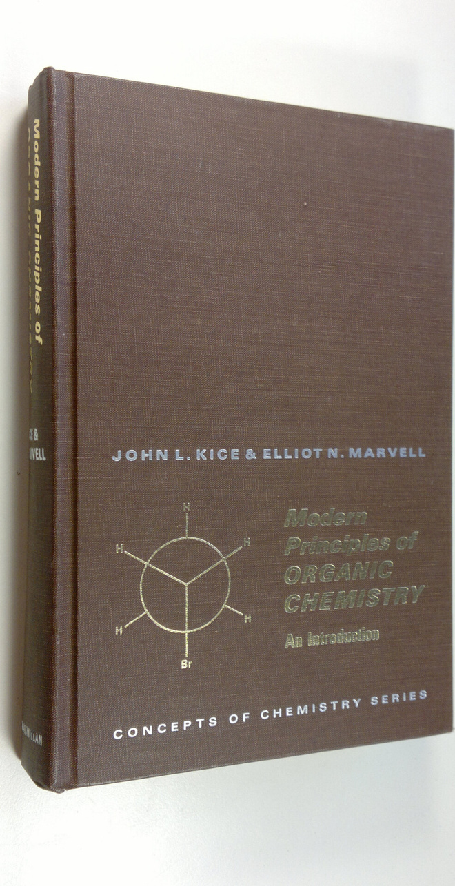 John L. ym. Kice : Modern Principles of Organic Chemistry...