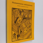 Humanistisesta tutkimuksesta : metodeja ja ajankohtaisia ... - pikkukuva 1