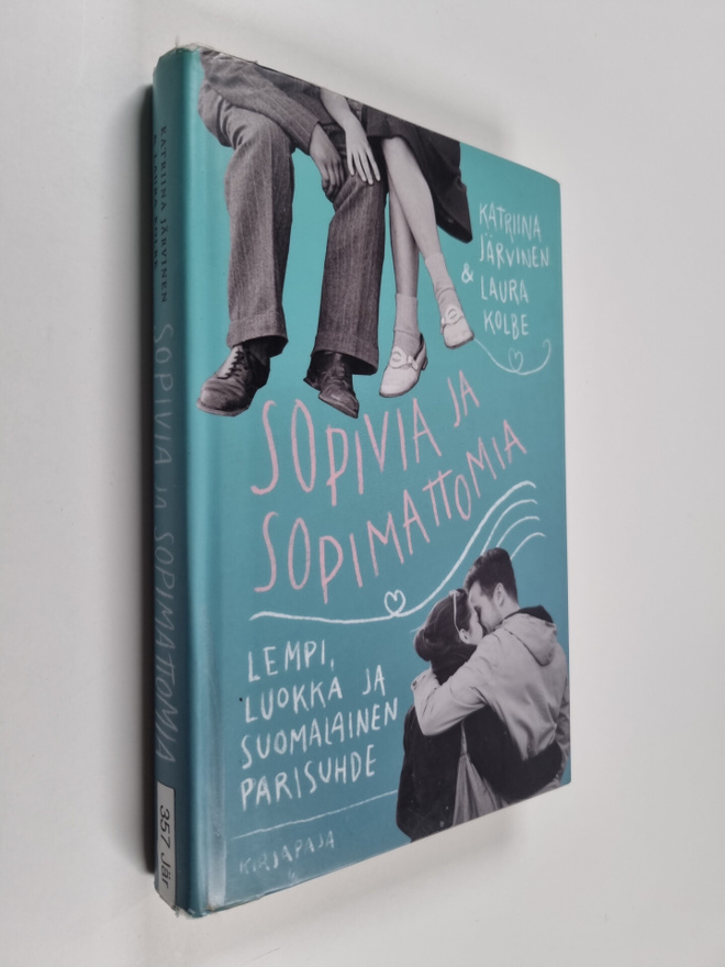 Laura Kolbe ym. : Sopivia ja sopimattomia : lempi, luokka...