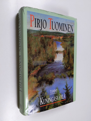 Pirjo Tuominen : Kuningasväylä : romaani Ruotsin vallan l...
