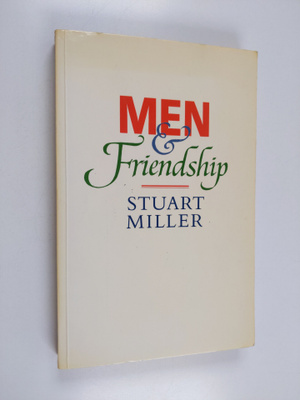 Stuart Miller : Men and friendship