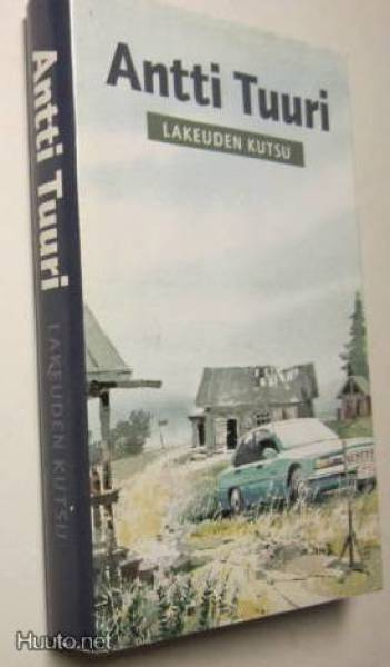 Antti Tuuri : Lakeuden kutsu  - SSKK 1998