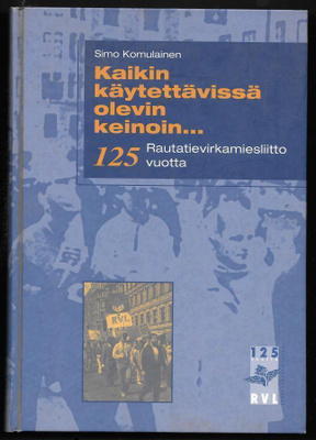 Komulainen, Simo : ... Rautatievirkamiesliitto 125 vuotta