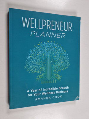 Amanda Cook : Wellpreneur Planner - A Year of Incredible ...