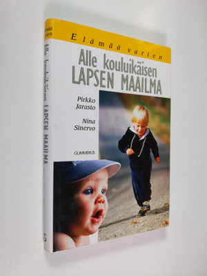 Pirkko Jarasto : Alle kouluikäisen lapsen maailma (signee...