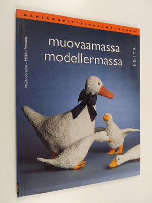 Mia Andersson : Muovaamassa = Modellermassa