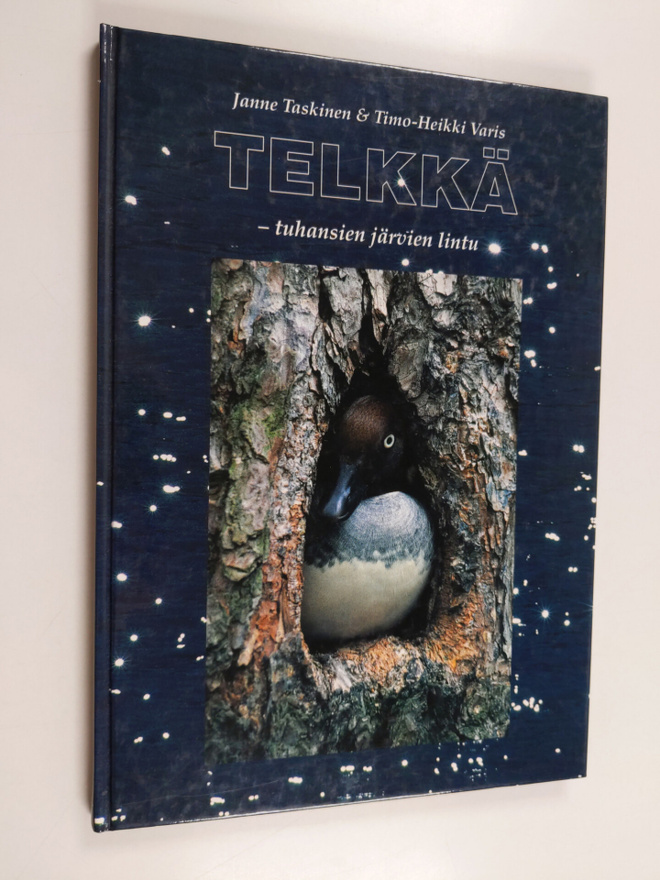 Janne Taskinen ym. : Telkkä - tuhansien järvien lintu