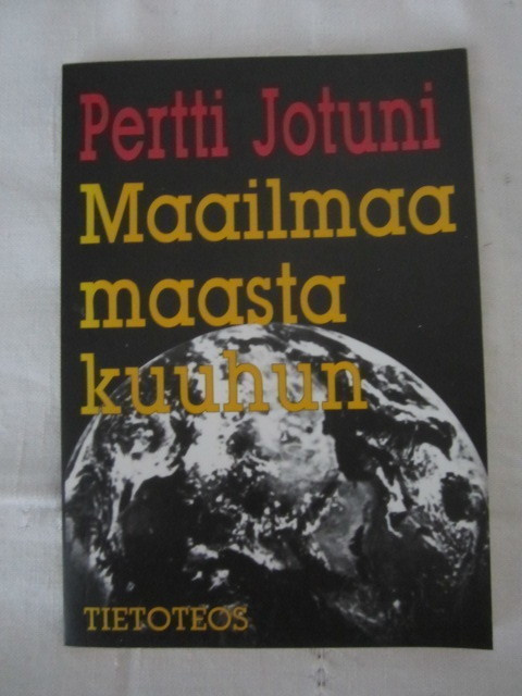 Pertti Jotuni / Maailmaa maasta kuuhun