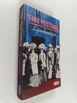 Enni Mustonen : Lipunkantajat