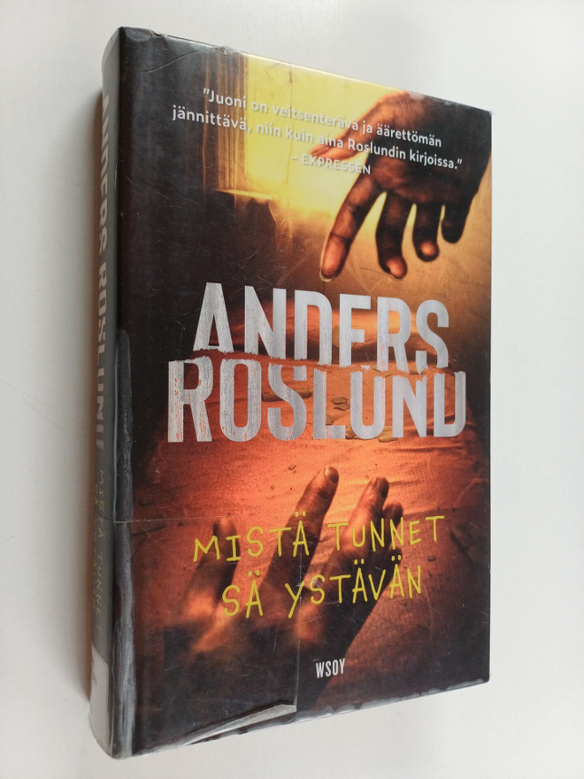 Anders Roslund : Mistä tunnet sä ystävän