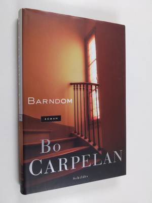 Bo Carpelan : Barndom : roman