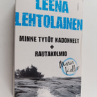 Leena Lehtolainen : Minne tytöt kadonneet ; Rautakolmio (... - pikkukuva 1