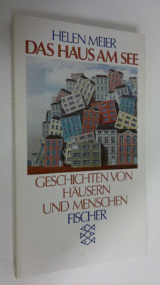 Helen Meier : Das Haus am See : Geschichten